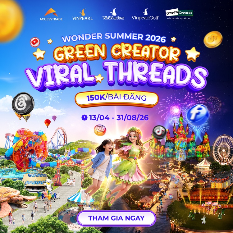 [150.000đ/bài] Wonder Summer 2026: Green Creator Viral Threads